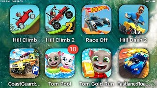 Hill Climb,Hill Climb 2,Race Off,Hill Dash 2,Coast Guard,Tom Pool,Tom Gold Run,Fastlane