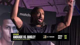 ANDRADE vs. QUIGLEY WEIGH-IN LIVESTREAM