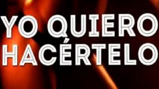 yo quiero hacertelo