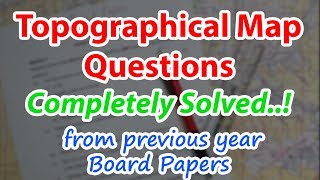 Topographical Maps Questions from previous Board Paper | ICSE Geography Class 10
