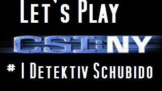 Let's Play: "CSI NY Das Spiel" (Deutsch HD) #1 - Detektiv Schubido
