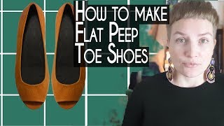How to make shoes: Making Flat Peep Toe Women Shoes- Part 1