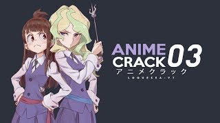 Anime Crack 03 | Loquesea-YT
