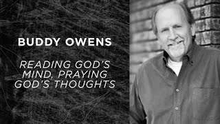 Buddy Owens || Reading God's Mind, Praying God's Thoughts