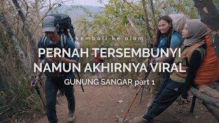 Gunung Sangar 1: Pernah Tersembunyi Namun Akhirnya Viral
