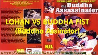 Kung Fu Lovers, Lohan VS Buddha Fist, (The Buddha Assinator)