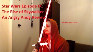 Star Wars Episode IX: The Rise of Skywalker - An Angry Andy Review (Full Spoilers)