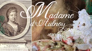 Madame d'Aulnoy, her life and Fairy Tales