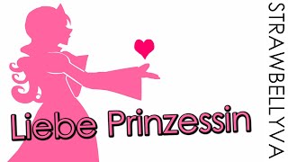 Liebe Prinzessin... 【StrawbellyVA】
