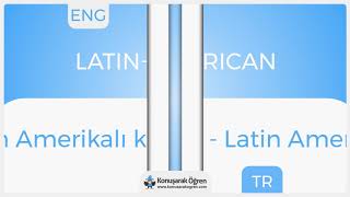 Latin-American Nedir? Latin-American  İngilizce Türkçe Anlamı Ne Demek? Telaffuzu Nasıl Okunur?