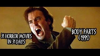 31 Horror Movies in 31 Days: BODY PARTS (1991)