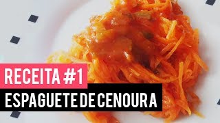 ?RECEITA#1: ESPAGUETE DE CENOURA... fácil e rapidinho de fazer!|Samira Aires