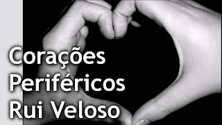 Rui Veloso - Corações Periféricos