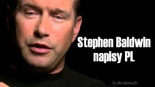 Stephen Baldwin - napisy PL - I am second