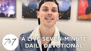 7@7: A Live Seven-Minute Daily Devotional - Day 47