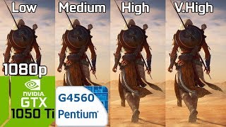 Assassin's Creed Origins [PC] Low vs Medium vs High vs Very High  GTX 1050 Ti & Intel Pentium G4560