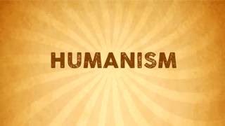 What is Humanism? Are you a Humanist?