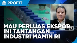 Bahan Baku & Logistik, Hambat Industri Mamin Perluas Ekspor
