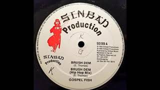 Gospel Fish - Brush Dem - Sinbad 12" w/ Version - 1992