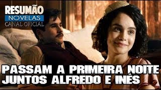 ÉRAMOS Seis ALFREDO e Inês Passam a Primeira Noite Juntos.