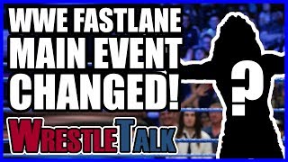 WWE Fastlane Main Event CHANGED! | WWE Smackdown Live Feb. 13 2018 Review
