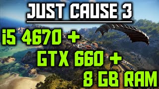 JUST CAUSE 3 - GTX 660 + i5 4670 + 8GB RAM || ULTRA GRAPHICS-2