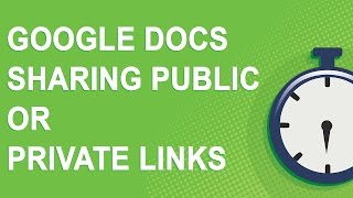 Google Docs Sharing Public or Private Links (2016)