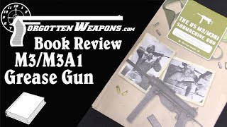Book Review: The US M3/M3A1 Submachine Gun by Michael Heidler