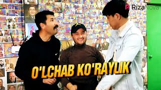 O'LCHAB KO'RAYLIK | Ixlasow