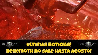 El behemoth no sale hasta agosto! Monster Hunter World!