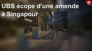 UBS écope d'une amende à Singapour