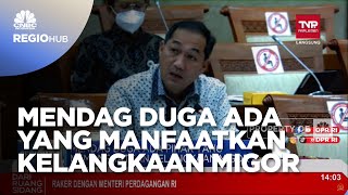 Mendag Duga Ada Pihak yang Manfaatkan Kelangkaan Migor