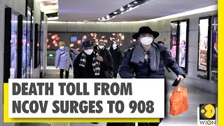 Coronavirus Outbreak: Death Toll from nCoV surges to 908