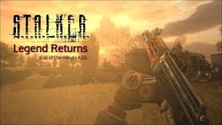 S.T.A.L.K.E.R Legend Returns - Прохождение #1