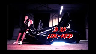 B3S ►LOK-KED  [ Official Video ](prod by: DMSBEATZ&YEZY)
