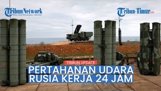 Pertahanan Udara Rusia Sulit Ditembus Rudal Ukraina?