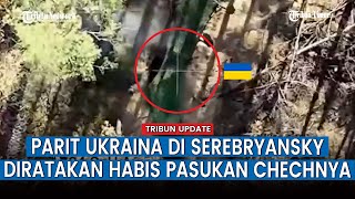 FULL, Lemparkan Rentetan Granat, Pasukan Khusus Akhmat Bombardir Parit Ukraina di Hutan Serebryansky