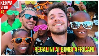 REGALINI ai BIMBI AFRICANI ❤️- Kenya VLOG #3 | Matt & Bise