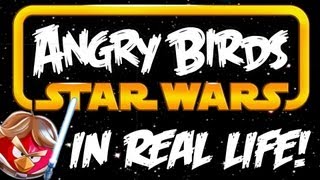 Angry Birds Star Wars in Real Life!