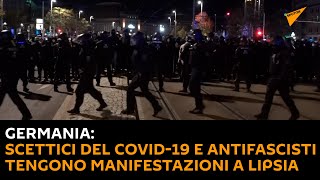 Germania: scettici del Covid-19 e antifascisti tengono manifestazioni a Lipsia