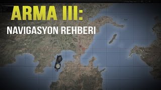 Arma 3: Navigasyon Rehberi