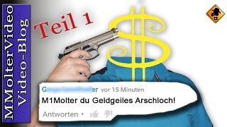Zuschauerkommentar: M1Molter du Geldgeiles Arschloch! Teil 1