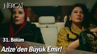 Azize'den büyük emir! - Hercai 31. Bölüm