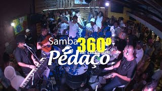 Pedaço de Cada Um Samba 360º