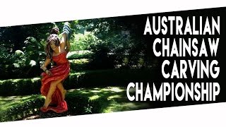Australian Chainsaw Carving Championship 2016