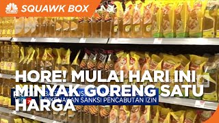 Hore! Mulai Hari Ini Minyak Goreng Satu Harga