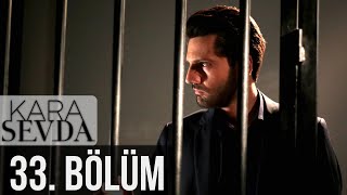 Kara Sevda 33. Bölüm