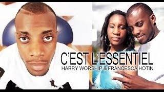Harry Worship feat. Francesca Hotin - C'est l'essentiel