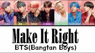 BTS (방탄소년단) - 'Make it right' (Color Coded Lyrics Eng/Rom/Han)