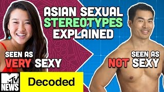 The Weird History of Asian Sex Stereotypes | Decoded | MTV News